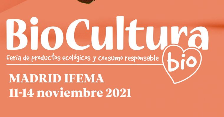 BIOCULTURA MADRID 2021 FERIA PRESENCIAL EN IFEMA DEL 11 AL 14 DE NOVIEMBRE